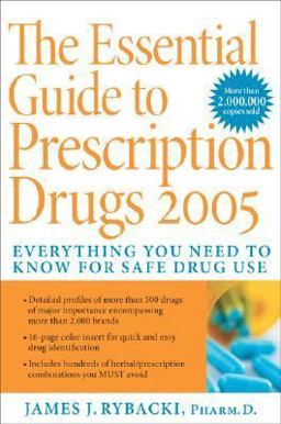 Essential Guide to Prescription Drugs 2005  9780060728915 Front Cover