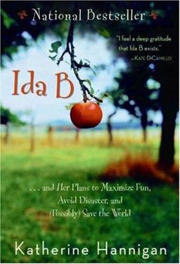 Ida B ... and Her Plans to Maximize Fun, Avoid Disaster, and (Possibly) Save the World  9780060730260 Front Cover