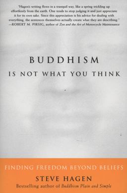 Buddhism Is Not What You Think Finding Freedom Beyond Beliefs  9780060730574 Front Cover