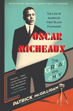 Oscar Micheaux: the Great and Only Oscar Micheaux: the Great and Only