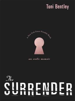 Surrender An Erotic Memoir  9780060732462 Front Cover