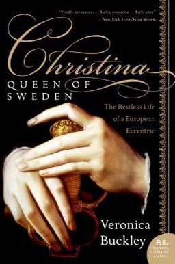 Christina, Queen of Sweden The Restless Life of a European Eccentric  9780060736187 Front Cover