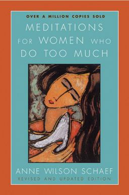 Meditations for Women Who Do Too Much - Revised Edition  9780060736248 Front Cover