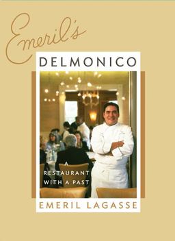 Emeril's Delmonico A Restaurant with a Past  9780060740467 Front Cover