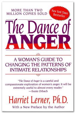 Dance of Anger A Woman's Guide to Changing the Patterns of Intimate Relationships  9780060741044 Front Cover