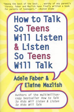 How to Talk So Teens Will Listen and Listen So Teens Will  9780060741266 Front Cover