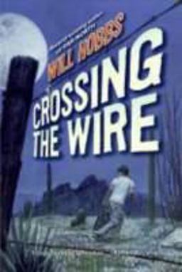 Crossing the Wire  9780060741402 Front Cover