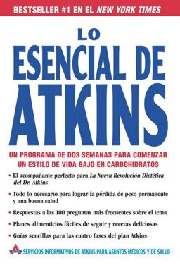Lo Esencial de Atkins Un Programa de Dos Semanas para Comenzar un Estilo de Vida Bajo en Carbohidratos  9780060742324 Front Cover