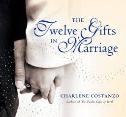 Twelve Gifts in Marriage  9780060742522 Front Cover