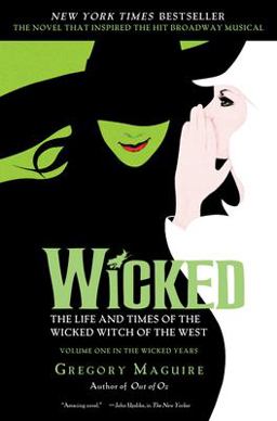 Wicked Musical Tie-In Edition The Life and Times of the Wicked Witch of the West  9780060745905 Front Cover