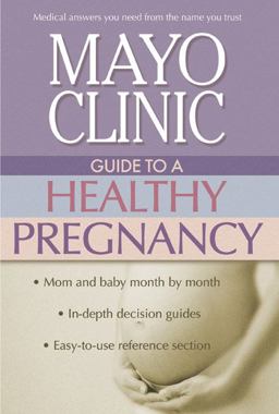 Mayo Clinic Guide to a Healthy Pregnancy  9780060746377 Front Cover