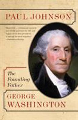 George Washington The Founding Father  9780060753672 Front Cover