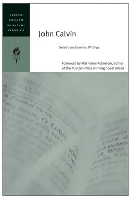 John Calvin Selections from His Writings  9780060754679 Front Cover