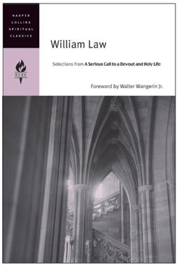 William Law Selections from a Serious Call to a Devout and Holy Life 1st 2005 9780060754686 Front Cover