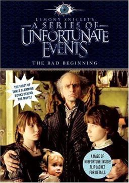 A Series of Unfortunate Events: the Bad Beginning Movie Tie-In Edition
