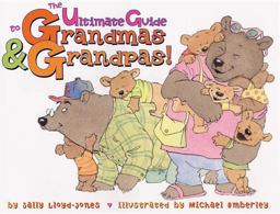 The Ultimate Guide to Grandmas and Grandpas!