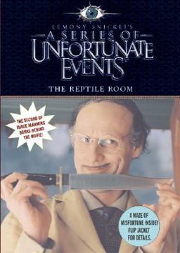 A Series of Unfortunate Events: the Reptile Room Movie Tie-In Edition
