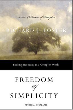 Freedom of Simplicity Finding Harmony in a Complex World  9780060759711 Front Cover