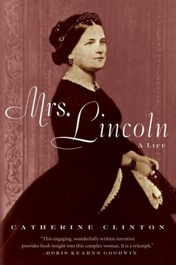 Mrs. Lincoln A Life  9780060760410 Front Cover