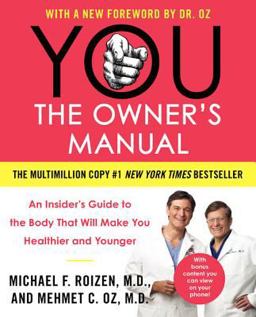 YOU: the Owner's Manual An Insider's Guide to the Body That Will Make You Healthier and Younger  9780060765323 Front Cover