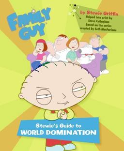Family Guy: Stewie's Guide to World Domination  9780060773212 Front Cover
