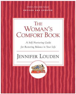 Woman's Cofort Book A Self-Nurturing Guide for Restoring Balance in Your Life 2nd 9780060776671 Front Cover