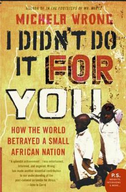 I Didn't Do It for You How the World Betrayed a Small African Nation  9780060780937 Front Cover