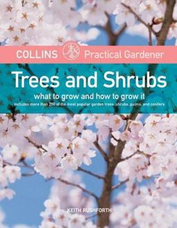 Collins Practical Gardener: Trees and Shrubs Collins Practical Gardener: Trees and Shrubs