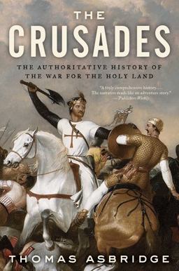 Crusades The Authoritative History of the War for the Holy Land  9780060787295 Front Cover