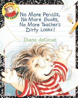 No More Pencils, No More Books, No More Teacher's Dirty Looks!  9780060791162 Front Cover