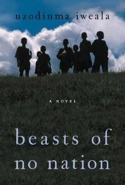 Beasts of No Nation A Novel  9780060798673 Front Cover