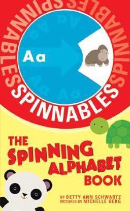 Spinnables: the Spinning Alphabet Book