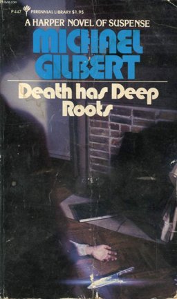 Death Has Deep Roots Death Has Deep Roots