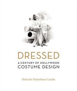 Dressed A Century of Hollywood Costume Design  9780060816506 Front Cover