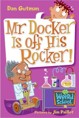 My Weird School #10: Mr. Docker Is off His Rocker!  9780060822279 Front Cover