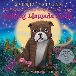 Magicas y Misteriosas Aventuras de una Bulldog Llamada Noelle  9780060826260 Front Cover