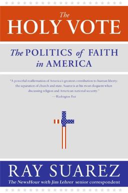 Holy Vote The Politics of Faith in America  9780060829988 Front Cover