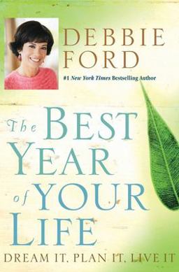 Best Year of Your Life Dream It, Plan It, Live It  9780060832940 Front Cover