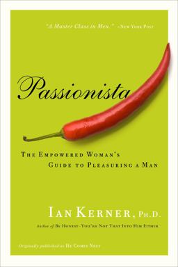 Passionista The Empowered Woman's Guide to Pleasuring a Man  9780060834395 Front Cover