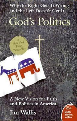 God's Politics Why the Right Gets It Wrong and the Left Doesn't Get It  9780060834470 Front Cover