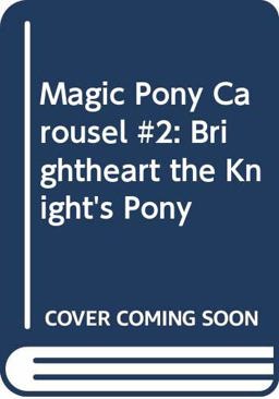 Brightheart the Knight's Pony