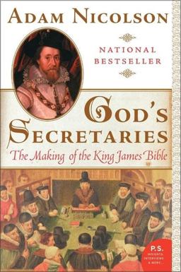God's Secretaries The Making of the King James Bible  9780060838737 Front Cover