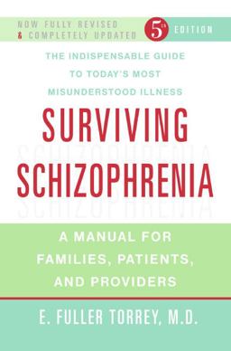 Surviving Schizophrenia Surviving Schizophrenia