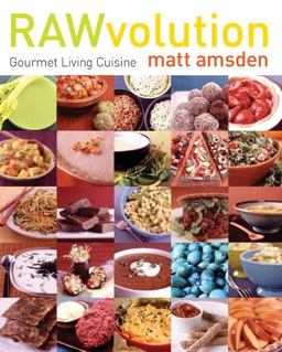 Rawvolution Gourmet Living Cuisine  9780060843182 Front Cover