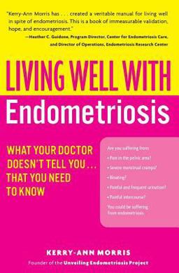 Living Well with Endometriosis What Your Doctor Doesn't Tell You... That You Need to Know  9780060844264 Front Cover