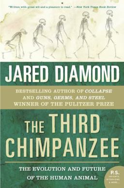 Third Chimpanzee The Evolution and Future of the Human Animal  9780060845506 Front Cover