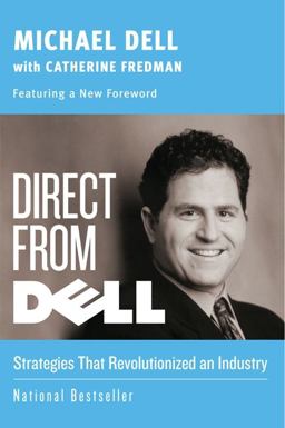 Direct from Dell Strategies That Revolutionized an Industry  9780060845728 Front Cover