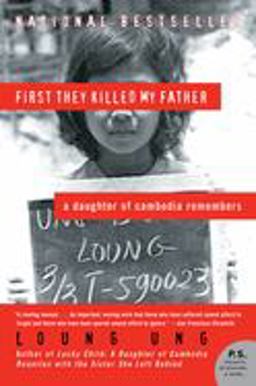 First They Killed My Father A Daughter of Cambodia Remembers  9780060856267 Front Cover