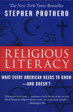 Religious Literacy What Every American Needs to Know--And Doesn't  9780060859527 Front Cover