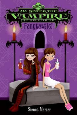 My Sister the Vampire #2: Fangtastic!  9780060871154 Front Cover